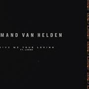 Armand Van Helden Ft Lorne Give Me Your Loving