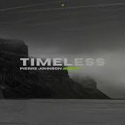 Pierre Johnson Timeless Original Mix Pierre Johnson