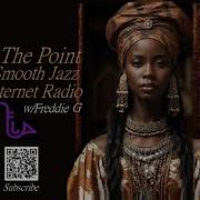 The Point Smooth Jazz Internet Radio 01 18 23 The Point Smooth Jazz Internet Radio