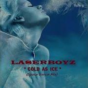 Laserboyz Cold As Ice