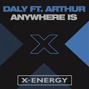 Daly Anywhere Is Feat Arthur Extended Mix