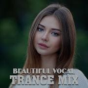 Beautiful Vocal Trance Mix Progressive Female Vocal Trance 70