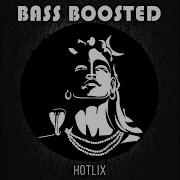 Bass Boosted Hotlix