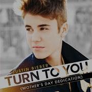 Turn To You Mother S Day Dedication Justin Bieber