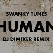 Swanky Tunes Human Rompasso Remix