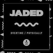 Physically Jaded