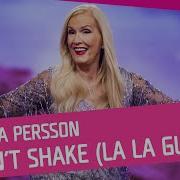 Gunilla Persson I Won T Shake La La Gunilla