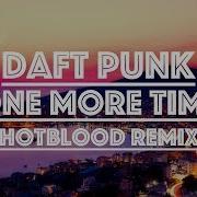 Daft Punk One More Time Hotblood Remix