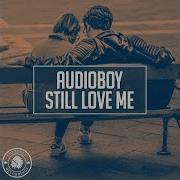 Still Love Me Audioboy