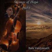 Bala Vaidyanath Strings Of Hope 2021