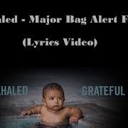 Dj Khaled Major Bag Alert Ft Migos Lyrics Video Dj Khaled