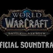 World Of Warcraft Battle For Azeroth Soundtrack What Makes Us Strong