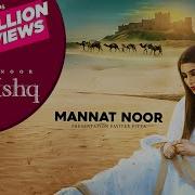 Mannat Noor Tera Ishq