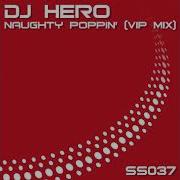 Naughty Poppin Dj Hero