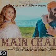 Main Chala Lyrical Guru Randhawa Iulia Vantur Salman K Pragya J Shabbir Shabina Directorgifty