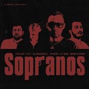 Sopranos Feat Lildrughill Bicboy Le Ron Moneykush Fresco