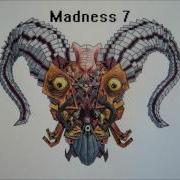 Madness 7