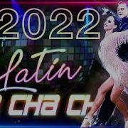 Latin Cha Cha Cha Dance Most Popular Latin Cha Cha Cha Songs Of All Time Best Nonstop Cha Cha