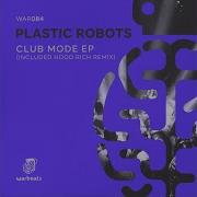 Club Mode Plastic Robots