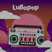 Lullapop Taki Taki