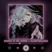 Death Is No More X Sleepwalker Dota