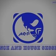 Dance And House Session 1 By Andreas Ericson House Music