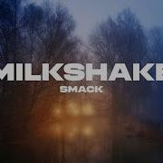 Milkshake Smack