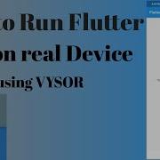 How To Run Flutter App On Real Device Flutter Tutorial Vysor Shreya S Stuff Shreya S Stuff