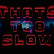 Jasper Tygner That S Too Slow