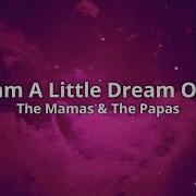 Dream A Little Dream Of Me The Mamas The Papas