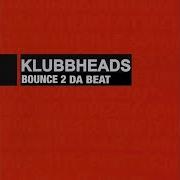 Bounce 2 Da Beat Vintage Radio Mix Klubbheads