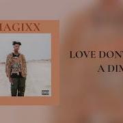 Magixx Love Don T Cost A Dime Official Audio Mavinrecords