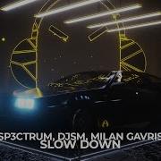 Sp3Ctrum Slow Down