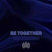 Be Together Electro Funk Lovers Remix T Funk Katie Underwood Mrtimothymusic