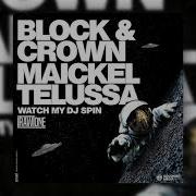 Watch My Dj Spin Block Crown Maickel Telussa