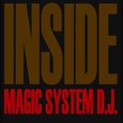 Magic System Dj Inside