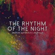 Groove Da Praia The Rhythm Of The Night Original By Corona