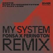 My System Fonsa And Ferington Remix Extended