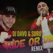 Ride Or Die Official Remix Dj Davo Suro