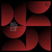 Jazzy Ankhoï Closer To The Floor Extended