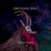 Dazzle Drums Siku Kwa Siku Night Mix