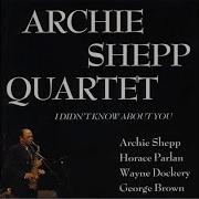 Ask Me Now Archie Shepp Quartet