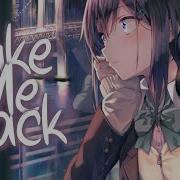 Nightcore Take Me Back