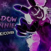 Fnaf Song Shadow Bonnie Remix Remake