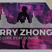 Play It Cool Terry Zhong Feat Conro