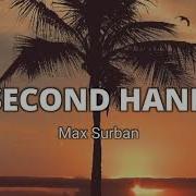 Second Hand By Max Surban Lyric Video My Music Lounge