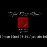 Ali Küçük Al I I Mran Sûresi 28 Ayetler Tefsiri Mp3 Ses