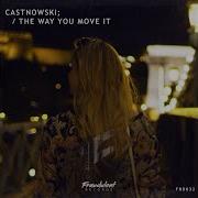 Castnowski The Way You Move It