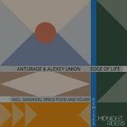 Edge Of Life Space Food Remix Anturage Alexey Union