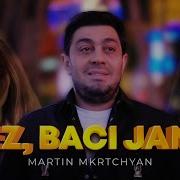 Martin Mkrtchyan Qez Baci Janich